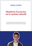 Mathis Flavin: Manifeste d'un lycéen sur le système éducatif 