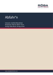 Abfahr'n - Single Songbook, as performed by Gottlieb Wendehals