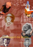 Volker Schoßwald: Es klappert die Mühle... 