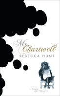 Rebecca Hunt: Mr. Chartwell ★★★★★