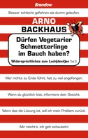 Arno Backhaus: Dürfen Vegetarier Schmetterlinge im Bauch haben? ★★★