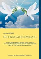 Martine Menard: RÉCONCILIATION FAMILIALE... 