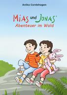 Anika Cordshagen: Mias und Jonas' Abenteuer im Wald 
