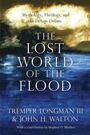Tremper Longman III: The Lost World of the Flood 