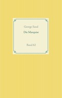 George Sand: Die Marquise 