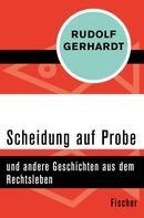 Rudolf Gerhardt: Scheidung auf Probe 