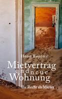 Horst Ropertz: Mietvertrag und neue Wohnung. Ihr Recht als Mieter 