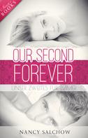 Nancy Salchow: Our Second Forever: Unser zweites Für Immer ★★★★