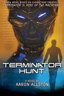 Aaron Allston: Terminator 3: Terminator Hunt 