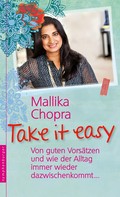 Mallika Chopra: Take it easy 