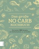 ZS-Team: Das große No Carb-Kochbuch ★★