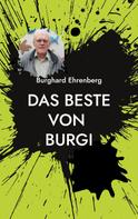 Burghard Ehrenberg: Das Beste von Burgi 