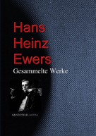 Hans Heinz Ewers: Gesammelte Werke 
