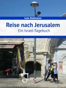 Lutz Dettmann: Reise nach Jerusalem ★★★★
