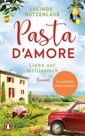 Lucinde Hutzenlaub: Pasta d’amore - Liebe auf Sizilianisch ★★★★
