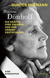 Marion Dönhoff - Die Gräfin, ihre Freunde und das andere Deutschland