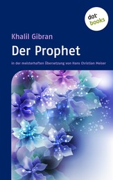 Der Prophet - in der meisterhaften Übersetzung von Hans Christian Meiser