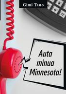 Gimi Tano: Auta Minua Minnesota! 