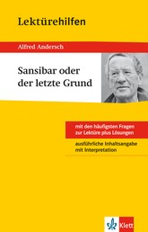 Klett Lektürehilfen - Alfred Andersch, Sansibar oder der letzte Grund - Interpretationshilfe für Klassen 8 bis 10