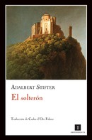 Adalbert Stifter: El solterón 