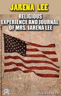 Jarena Lee: Religious Experience and Journal of Mrs. Jarena Lee. Illustrated 