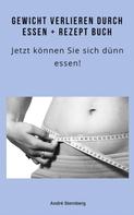 André Sternberg: Gewicht verlieren durch Essen + Rezeptbuch 
