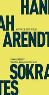 Hannah Arendt: Sokrates. Apologie der Pluralität ★★★★★