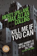 Max Allan Collins: Kill Me If You Can 