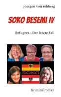 Juergen von Rehberg: SOKO Besemi IV 