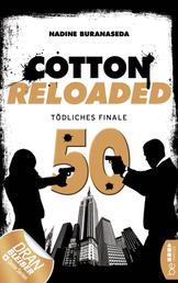 Cotton Reloaded - 50 - Tödliches Finale (Jubiläumsfolge)
