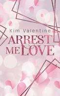 Kim Valentine: Arrest me, Love ★★★★