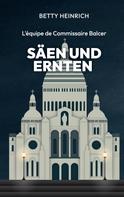 Betty Heinrich: Säen und Ernten - L'équipe de Commissaire Balcer 