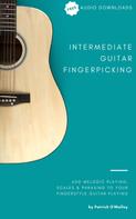 Patrick O'Malley: Intermediate Guitar Fingerpicking 