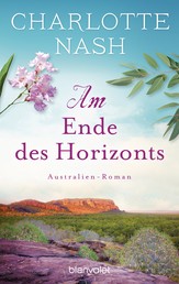Am Ende des Horizonts - Australien-Roman