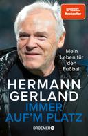 Hermann Gerland: Immer auf'm Platz ★★★★★