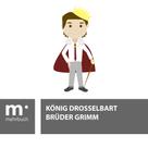 Brüder Grimm: König Drosselbart ★★★★★