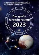 Antonia Langsdorf-Merriman: Das große Jahreshoroskop 2023 