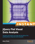 Brian Peiris: Instant JQuery Flot Visual Data Analysis 