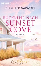 Rückkehr nach Sunset Cove - Roman - -