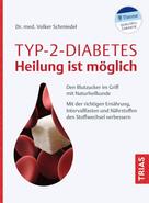 Volker Schmiedel: Typ-2-Diabetes - Heilung ist möglich ★★★★