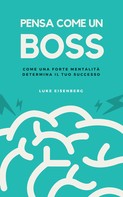 Luke Eisenberg: Pensa Come Un Boss ★★★★★