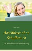 Luise Fuchs: Abschlüsse ohne Schulbesuch 