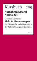 Leonhard Schilbach: Mehr Autismus wagen 