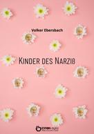 Volker Ebersbach: Kinder des Narziss 