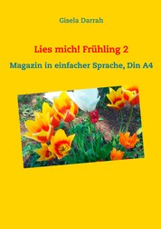 Lies mich! Frühling 2 - Magazin in einfacher Sprache, Din A4