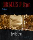 Bryde Lyon: CHRONICLES OF Benin 