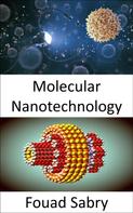 Fouad Sabry: Molecular Nanotechnology 