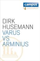 Dirk Husemann: Varus vs. Arminius ★★★★