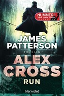 James Patterson: Run - Alex Cross 19 ★★★★