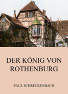 Paul Schreckenbach: Der König von Rothenburg 